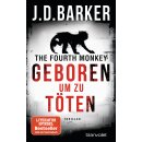 J.D. Barker - The Fourth Monkey 1 - Geboren, um zu...
