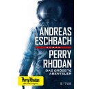 Eschbach, Andreas - Perry Rhodan - Das größte...