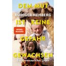 Nehberg, Rüdiger - Dem Mut ist keine Gefahr...