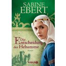 Ebert, Sabine - Die Hebammen-Saga (3) Die Entscheidung...