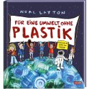 Layton, Neal -  Für eine Umwelt ohne Plastik (HC)