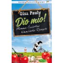 Pauly, Gisa -  Dio Mio! - Mamma Carlottas himmlische...
