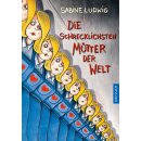 Ludwig, Sabine -  Die schrecklichsten Mütter der...