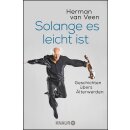 Veen, Herman van -  Solange es leicht ist - Geschichten...