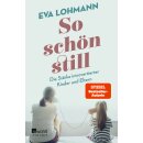 Lohmann, Eva -  So schön still - Die Stärke...