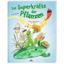 Scheller, Anne -  Die Superkräfte der Pflanzen -...