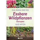 Dreyer, Eva-Maria -  Essbare Wildpflanzen Europas - 1500...