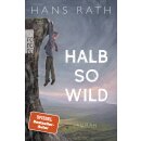 Rath, Hans -  Halb so wild (TB)
