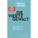 Precht, Richard David; Welzer, Harald - Die vierte Gewalt...