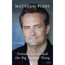 Perry, Matthew -  Friends, Lovers and the Big Terrible...