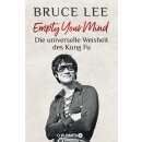 Lee, Bruce -  Empty Your Mind - Die universelle Weisheit...