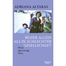 Altaras, Adriana -  Besser allein als in schlechter...