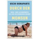 Bonaparte, Uschi - Durch den Momsun (TB)