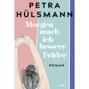 Hülsmann, Petra -  Morgen mach ich bessere Fehler (TB)