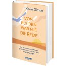 Simon, Karin -  Von Bleiben war nie die Rede (HC)