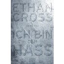 Cross, Ethan - Band 5 - Ich bin der Hass Thriller (TB)