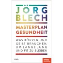 Blech, Jörg -  Masterplan Gesundheit (HC)