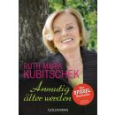 Kubitschek, Ruth Maria -  Anmutig älter werden (TB)