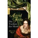 Fritz, Astrid - Die Tochter der Hexe (Die Hexe von...