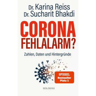 Bhakdi, Sucharit und Reiss, Karina - Corona Fehlalarm? Zahlen, Daten und Hintergründe (TB)