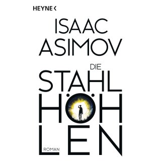 Asimov, Isaac - Der Zyklus, Band 4 - Die Stahlhöhlen: Roboter und Fou, 9,99  €