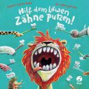 Schoenwald, Sophie - Hilf dem Löwen Zähne putzen! - Ignaz Igel (Pappe)
